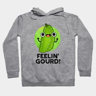 Feeling Gourd Cute Feeling Good Veggie Pun Hoodie